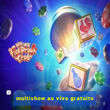 multishow ao vivo gratuito